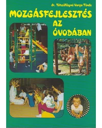 Mozgásfejlődés – mozgásfejlesztés