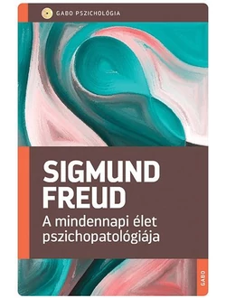 A mindennapi élet pszichopatológiája