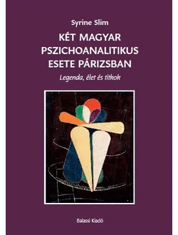 Két magyar pszichoanalitikus esete Párizsban