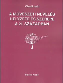A művészeti nevelés helyzete és szerepe a 21. században
