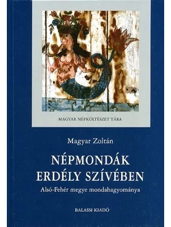 Népmondák Erdély szívében