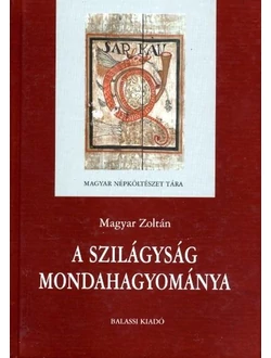 A Szilágyság mondahagyománya