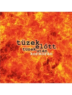 Tüzek előtt, tüzek után (CD)