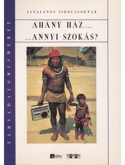 Ahány ház… …annyi szokás?