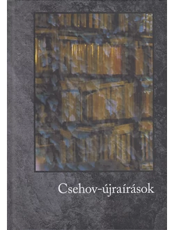 Csehov-újraírások