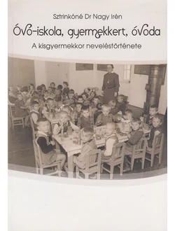 Óvó-iskola, gyermekkert, óvoda