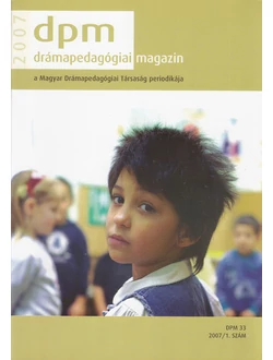 Drámapedagógiai Magazin 2007/1.