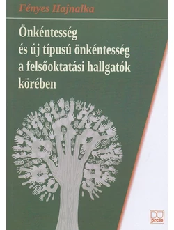 Önkéntesség és új típusú önkéntesség a felsőoktatási hallgatók körében