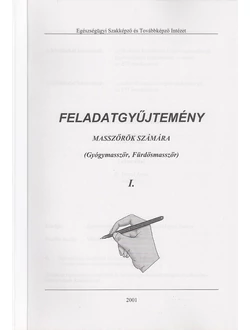 Feladatgyűjtemény masszőrök számára I.