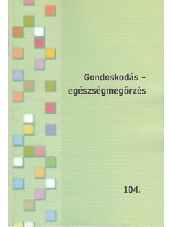 Gondoskodás - egészségmegőrzés