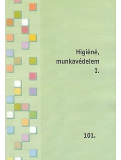 Higiéné, munkavédelem I.