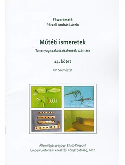 Műtéti ismeretek (Tananyag szakasszisztensek számára) 14. kötet