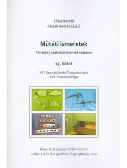 Műtéti ismeretek (Tananyag szakasszisztensek számára) 15. kötet