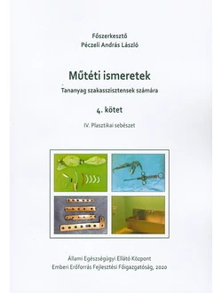 Műtéti ismeretek (Tananyag szakasszisztensek számára)  4. kötet