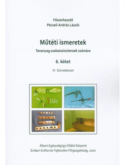 Műtéti ismeretek (Tananyag szakasszisztensek számára)  6. kötet
