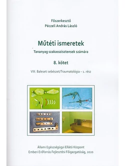 Műtéti ismeretek (Tananyag szakasszisztensek számára)  8. kötet