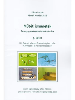 Műtéti ismeretek (Tananyag szakasszisztensek számára)  9. kötet