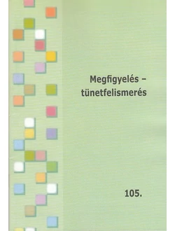 Megfigyelés - tünetfelismerés