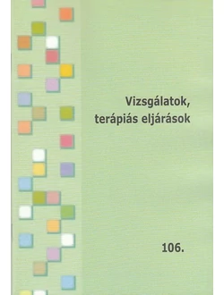 Vizsgálatok, terápiás eljárások 