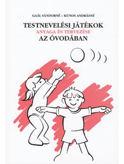 Testnevelési játékok anyaga és tervezése az óvodában