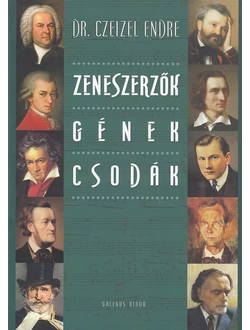 Zeneszerzők – gének – csodák