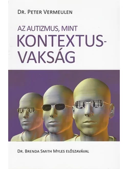 Az autizmus, mint kontextusvakság