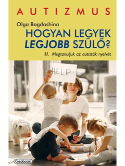 Hogyan legyek legjobb szülő? II.
