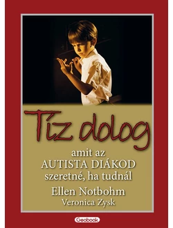 Tíz dolog, amit az autista diákod szeretné, ha tudnál