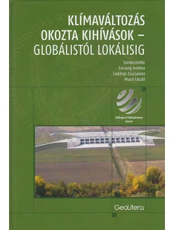 Klímaváltozás okozta kihívások – globálistól lokálisig