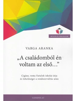 „A családomból én voltam az első…”