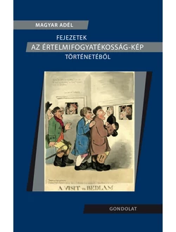 Fejezetek az értelmifogyatékosság-kép történetéből