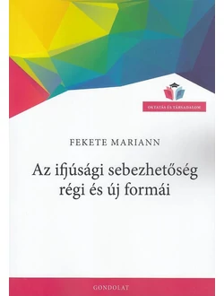 Az ifjúsági sebezhetőség régi és új formái