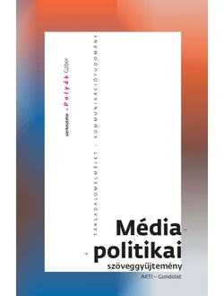 Médiapolitikai szöveggyűjtemény