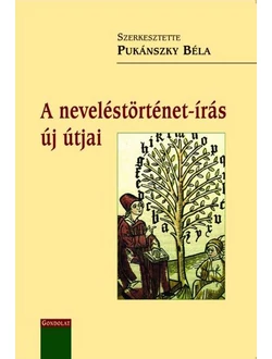 A neveléstörténet-írás új útjai