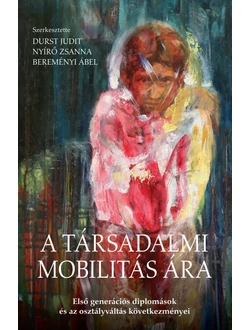 A társadalmi mobilitás ára