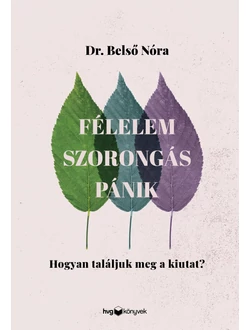 Félelem, szorongás, pánik