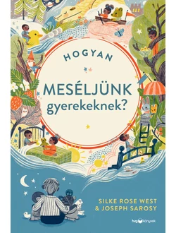 Hogyan meséljünk gyerekeknek?