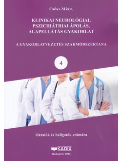 Klinikai neurológiai, pszichiátriai ápolás, alapellátás gyakorlat