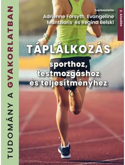 Táplálkozás sporthoz, testmozgáshoz és teljesítményhez