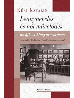 Leánynevelés és női művelődés az újkori Magyarországon