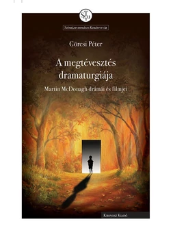 A megtévesztés dramaturgiája