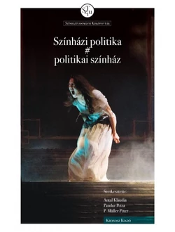 Színházi politika # politikai színház