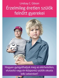 Érzelmileg éretlen szülők felnőtt gyerekei