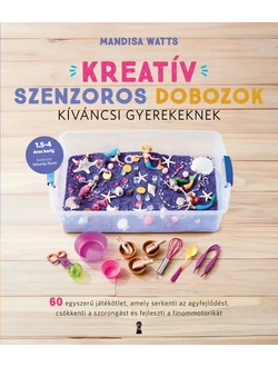Kreatív szenzoros dobozok kíváncsi gyerekeknek