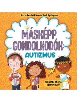 Másképp gondolkodók: autizmus