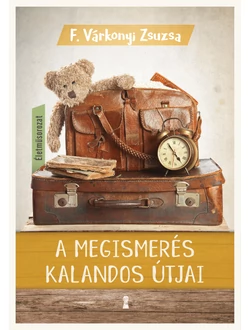 A megismerés kalandos útjai