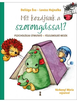 Mit kezdjünk a szorongással?