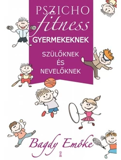 Pszichofitness gyermekeknek, szülőknek és nevelőknek