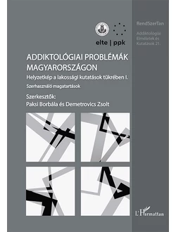 Addiktológiai problémák Magyarországon I.