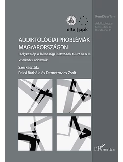 Addiktológiai problémák Magyarországon II.